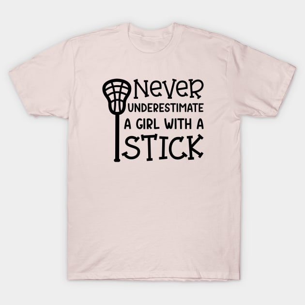 Never Underestimate A Girl With A Stick Lacrosse Player Cute Funny T-Shirt by GlimmerDesigns